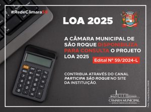 Câmara Municipal disponibiliza Projeto da Lei Orçamentária Anual (LOA) 2025